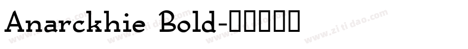 Anarckhie Bold字体转换